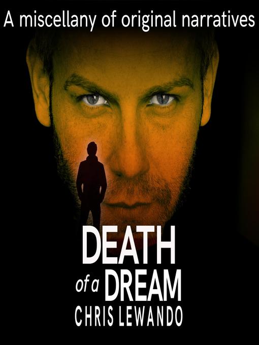 Title details for Death of a Dream by Chris Lewando - Wait list